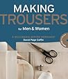 Making Trousers for Men & Women: A Multimedia Sewing Workshop