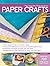 The Complete Photo Guide to Paper Crafts