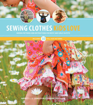 Sewing Clothes Kids Love: Sewing Patterns and Instructions for Boys' and Girls' Outfits (Spiral-bound)