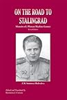 On the Road to Stalingrad by Zoya Matveyevna Smirnova-Me...
