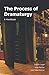 The Process of Dramaturgy: A Handbook
