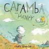 Caramba and Henry by Marie-Louise Gay