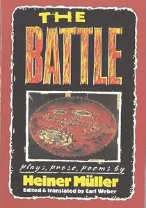 The Battle: Plays, Prose, Poems