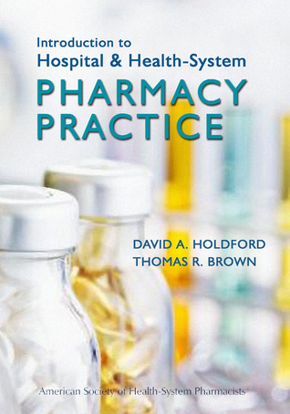 Introduction to Hospital and Health-System Pharmacy Practice