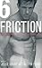 Friction 6: Best Gay Erotic Fiction