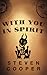 With You in Spirit by Steven Cooper