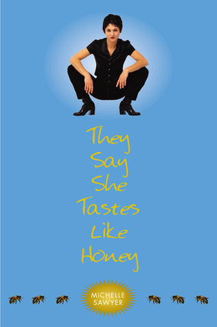 They Say She Tastes Like Honey: A Novel