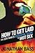 How To Get Laid: The Gay Man's Essential Guide To Hot Sex