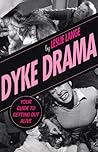 Dyke Drama by Leslie Lange