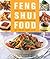 Feng Shui Food by Simon Brow