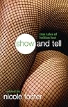 Show And Tell: True Tales of Lesbian Lust