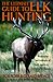 Ultimate Guide to Elk Hunting