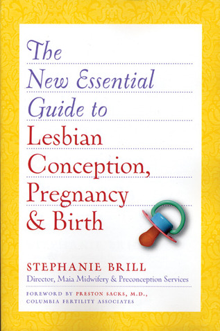 New Essential Guide to Lesbian Conception, Pregnancy, & Birth (Paperback)