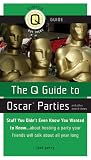 The Q Guide to Oscar Parties And Other Award Shows (Q Guides)