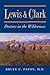 Lewis and Clark by Bruce C. Paton