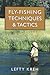 Fly Fishing Techniques & Tactics by Lefty Kreh