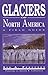 Glaciers of North America: A Field Guide