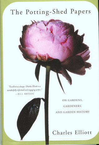 The Potting-Shed Papers: On Gardens, Gardeners, and Garden History