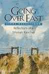 Going Over East: Reflections of a Woman Rancher