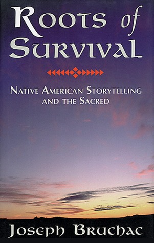 Roots of Survival: Native American Storytelling and the Sacred