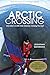 Arctic Crossing: One Man's ...