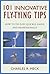 101 Innovative Fly-Tying Techniques (says Tips on cover): How to Tie Flies Quickly, Easily, and Professionally