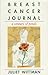 Breast Cancer Journal: A Ce...