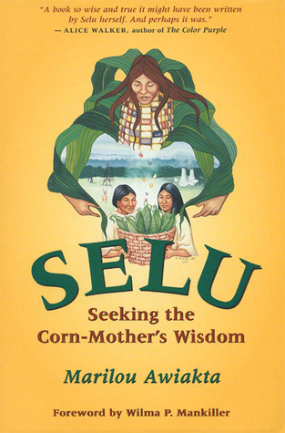 Selu: Seeking the Corn-Mother's Wisdom