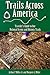 Trails across America: Traveler's Guide to Our National Scenic and Historic Trails