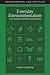 Everyday Environmentalism, Law, Nature and Individual Behavior by Jason Joseph Czarnezki