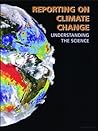 Reporting on Climate Change: Understanding The Science, 4th (Environmental Law Institute)