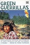 Green Guerrillas: Environmental Conflicts and Initiatives in Latin America and the Caribbean