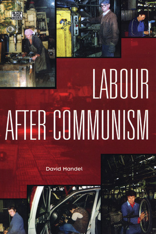 Labour After Communism (Paperback)
