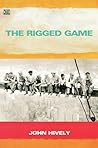 The Rigged Game: Corporate America and a People Betrayed
