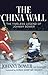 The China Wall: The Timeless Legend of Johnny Bower