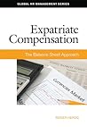 Expatriate Compensation: The Balance Sheet Approach (Global HR Management Series)