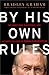 By His Own Rules  by Bradley Graham