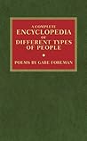 A Complete Encyclopedia of Different Types of People by Gabe Foreman