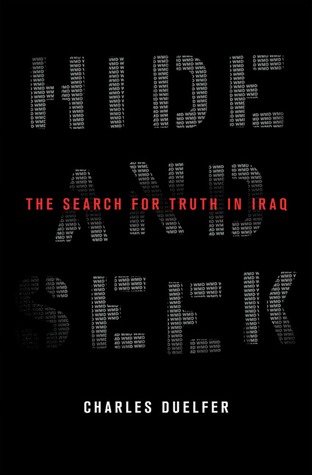 Hide and Seek: The Search for Truth in Iraq (Hardcover)