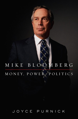 Mike Bloomberg: Money, Power, Politics (Hardcover)