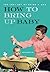 How to Bring Up Baby