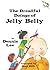 The Dreadful Doings of Jelly Belly
