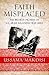 Faith Misplaced: The Broken Promise of U.S.-Arab Relations: 1820-2001