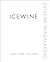 Icewine: Extreme Winemaking
