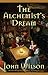 The Alchemist’s Dream by John  Wilson