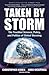 Taken by Storm: The Trouble...