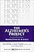 The Alzheimer's Project: Momentum in Science