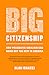 Big Citizenship: How Pragmatic Idealism Can Bring Out the Best in America