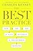 The Best Practice: How the New Quality Movement is Transforming Medicine