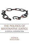 The Politics of Restorative Justice: A Critical Introduction